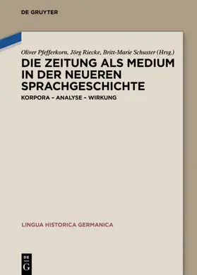 Pfefferkorn / Riecke / Schuster |  Die Zeitung als Medium in der neueren Sprachgeschichte | eBook | Sack Fachmedien