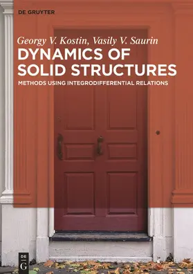 Saurin / Kostin |  Dynamics of Solid Structures | Buch |  Sack Fachmedien