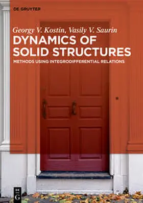 Kostin / Saurin |  Dynamics of Solid Structures | Buch |  Sack Fachmedien