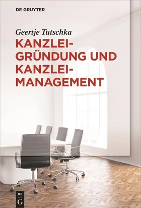 Tutschka |  Kanzleigründung und Kanzleimanagement | Buch |  Sack Fachmedien