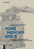 Giese / Pawlak / Thome |  Tomb – Memory – Space | eBook | Sack Fachmedien