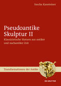 Kansteiner |  Pseudoantike Skulptur II | Buch |  Sack Fachmedien