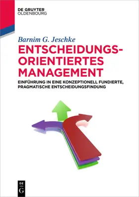 Jeschke | Entscheidungsorientiertes Management | E-Book | sack.de