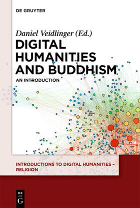 Veidlinger | Digital Humanities and Buddhism | Buch | 978-3-11-051836-8 | sack.de