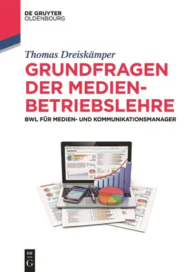 Dreiskämper | Grundfragen der Medienbetriebslehre | Buch | 978-3-11-051955-6 | sack.de