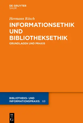 Rösch |  Informationsethik und Bibliotheksethik | Buch |  Sack Fachmedien