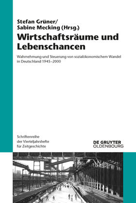 Mecking / Grüner | Wirtschaftsräume und Lebenschancen | Buch | 978-3-11-052024-8 | sack.de