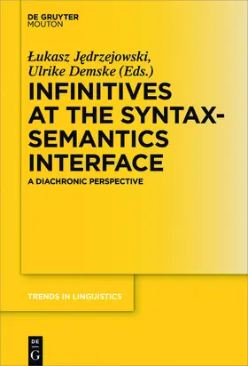 Jedrzejowski / Demske |  Infinitives at the Syntax-Semantics Interface | eBook | Sack Fachmedien