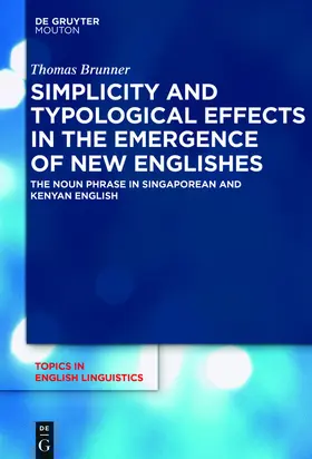 Brunner |  Simplicity and Typological Effects in the Emergence of New Englishes | eBook | Sack Fachmedien