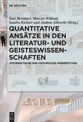 Bernhart / Albrecht / Willand |  Quantitative Ansätze in den Literatur- und Geisteswissenschaften | Buch |  Sack Fachmedien