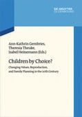 Gembries / Theuke / Heinemann |  Children by Choice? | Buch |  Sack Fachmedien