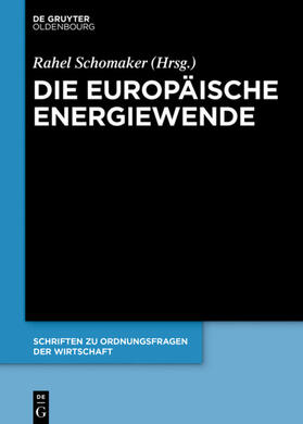 Schomaker | Die europäische Energiewende | Buch | 978-3-11-052307-2 | sack.de