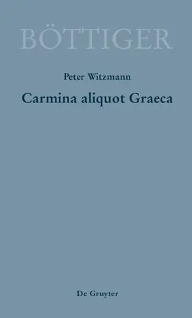 Witzmann | Carmina aliquot Graeca | E-Book | www.sack.de