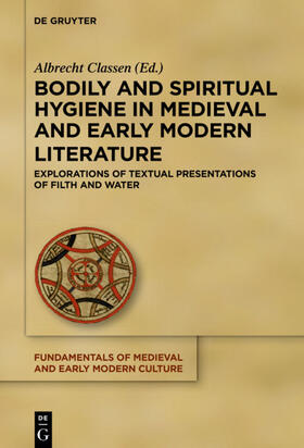 Classen | Bodily and Spiritual Hygiene in Medieval and Early Modern Literature | Buch | 978-3-11-052329-4 | sack.de