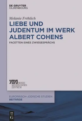 Fröhlich | Liebe und Judentum im Werk Albert Cohens | Buch | 978-3-11-052358-4 | www.sack.de