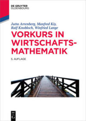 Arrenberg / Kiy / Knobloch | Vorkurs in Wirtschaftsmathematik | Buch | 978-3-11-052368-3 | sack.de