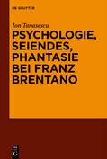 Tanasescu / Tanasescu |  Tanasescu, I: Psychologie, Seiendes, Phantasie bei Franz Br | Buch |  Sack Fachmedien
