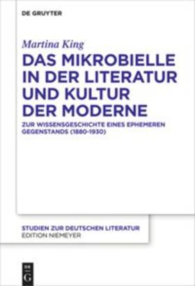King | King, M: Mikrobielle in der Literatur und Kultur der Moderne | Buch | 978-3-11-052398-0 | sack.de