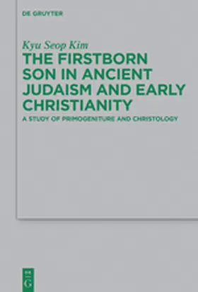 Kim |  The Firstborn Son in Ancient Judaism and Early Christianity | Buch |  Sack Fachmedien