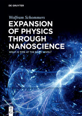 Schommers | Expansion of Physics through Nanoscience | Buch | 978-3-11-052460-4 | sack.de