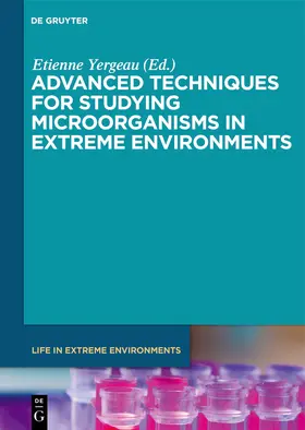 Yergeau |  Advanced Techniques for Studying Microorganisms in Extreme Environments | Buch |  Sack Fachmedien