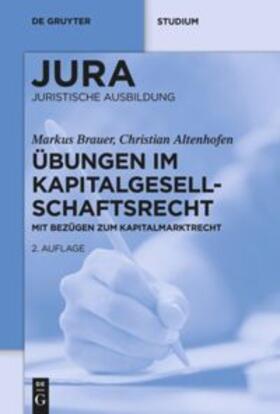 Brauer / Altenhofen | Brauer, M: Übungen im Kapitalgesellschaftsrecht | Buch | 978-3-11-052527-4 | sack.de