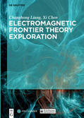 Liang / Chen |  Electromagnetic Frontier Theory Exploration | eBook | Sack Fachmedien
