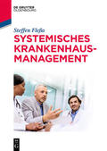 Fleßa |  Fleßa, S: Systemisches Krankenhausmanagement | Buch |  Sack Fachmedien