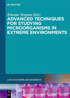Yergeau |  Advanced Techniques for Studying Microorganisms in Extreme Environments | eBook | Sack Fachmedien