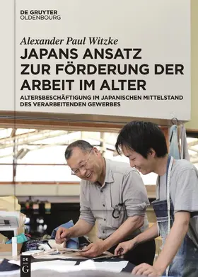 Witzke |  Japans Ansatz zur Förderung der Arbeit im Alter | Buch |  Sack Fachmedien