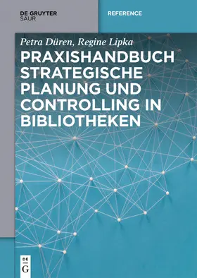 Düren / Lipka |  Praxishandbuch Strategische Planung und Controlling in Bibliotheken | Buch |  Sack Fachmedien