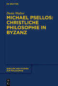 Walter |  Michael Psellos – Christliche Philosophie in Byzanz | eBook | Sack Fachmedien