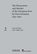 Heim / Pearce |  The Persecution and Murder of the European Jews by Nazi Germany, 1933–1945 / German Reich 1938–August 1939 | eBook | Sack Fachmedien