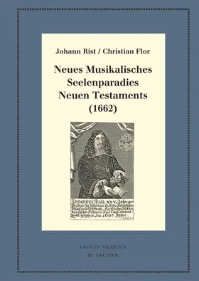 Rist / Flor / Steiger |  Neues Musikalisches Seelenparadies Neuen Testaments (1662) | Buch |  Sack Fachmedien
