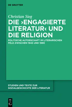 Sieg |  Die ‚engagierte Literatur‘ und die Religion | eBook | Sack Fachmedien