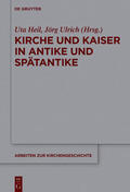 Ulrich / Heil |  Kirche und Kaiser in Antike und Spätantike | Buch |  Sack Fachmedien