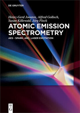 Golloch / Joosten / Killewald | Joosten, H: Atomic Emission Spectrometry | Buch | 978-3-11-052768-1 | sack.de