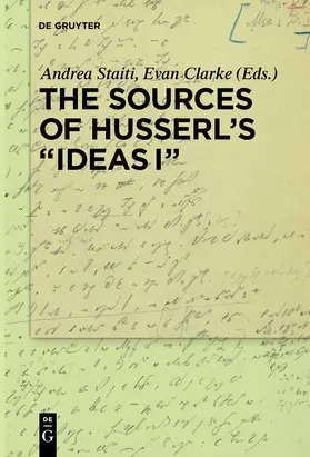 Clarke / Staiti | The Sources of Husserl's 'Ideas I' | Buch | 978-3-11-052782-7 | www.sack.de
