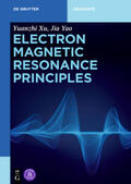 Xu / Yao |  Electron Magnetic Resonance Principles | Buch |  Sack Fachmedien