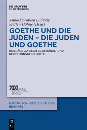 Höhne / Ludewig | Goethe und die Juden ¿ die Juden und Goethe | Buch | 978-3-11-052803-9 | sack.de