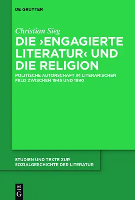 Sieg |  Die ‚engagierte Literatur‘ und die Religion | eBook | Sack Fachmedien
