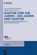 Ludewig / Höhne |  Goethe und die Juden – die Juden und Goethe | eBook | Sack Fachmedien