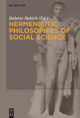 Babich | Hermeneutic Philosophies of Social Science | Buch | 978-3-11-052839-8 | sack.de