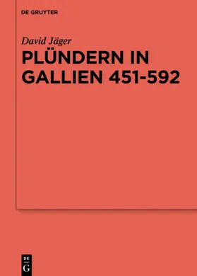 Jäger |  Plündern in Gallien 451-592 | eBook | Sack Fachmedien