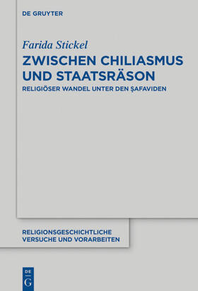 Stickel | Zwischen Chiliasmus und Staatsräson | Buch | 978-3-11-052965-4 | sack.de