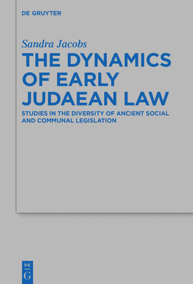 Jacobs | The Dynamics of Early Judaean Law | Buch | 978-3-11-052967-8 | sack.de
