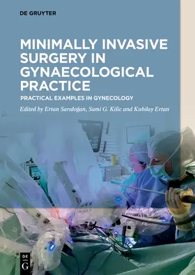 Saridogan / Saridogan / Kilic | Minimally Invasive Surgery in Gynecological Practice | Buch | 978-3-11-053073-5 | sack.de