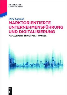 Lippold | Marktorientierte Unternehmensführung und Digitalisierung | E-Book | sack.de