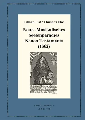 Rist / Flor / Steiger | Neues Musikalisches Seelenparadies Neuen Testaments (1662) | E-Book | sack.de