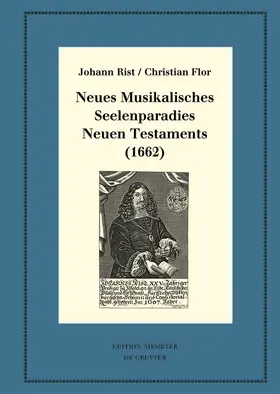 Rist / Flor / Steiger |  Neues Musikalisches Seelenparadies Neuen Testaments (1662) | eBook | Sack Fachmedien